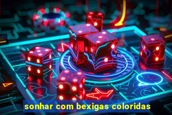 sonhar com bexigas coloridas